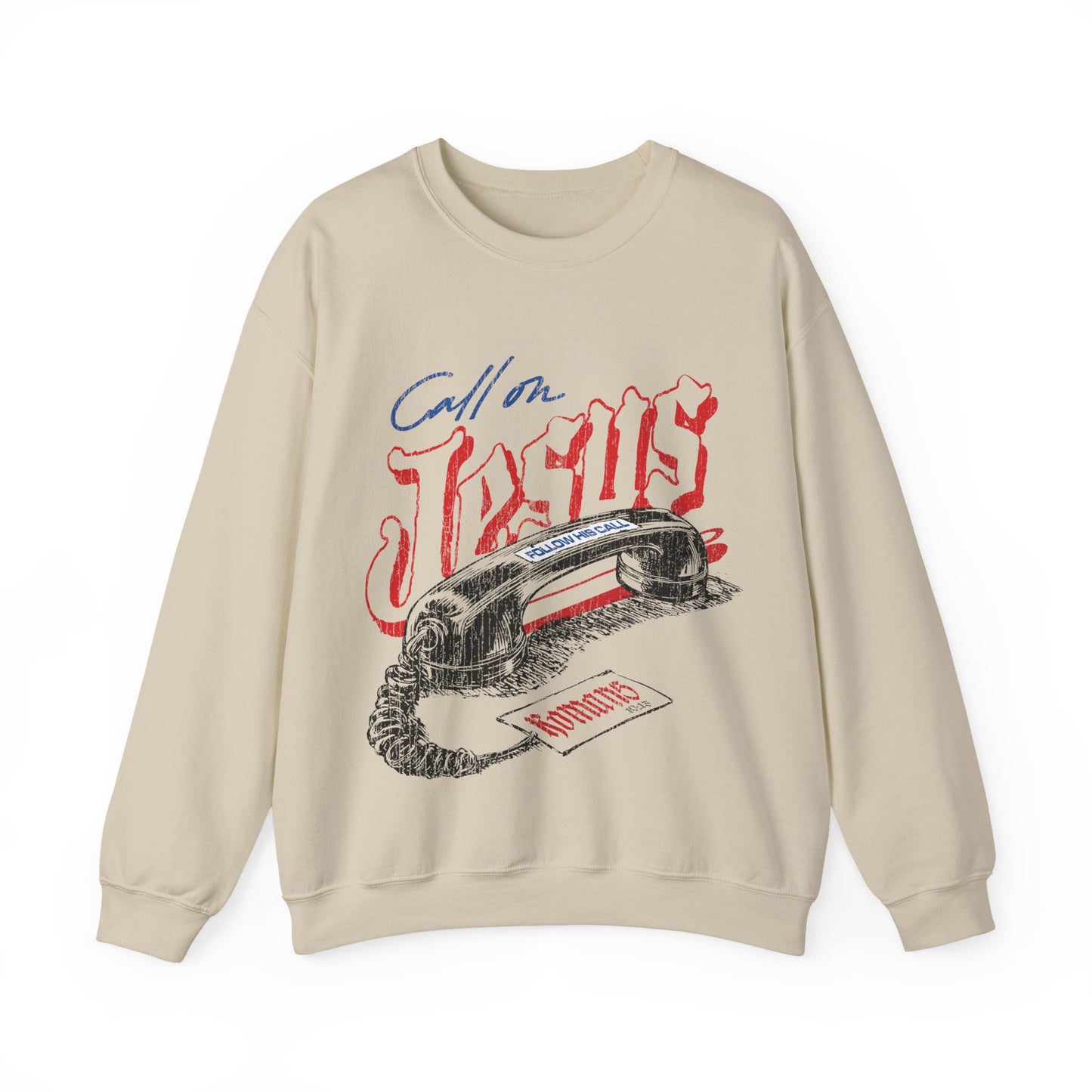 Call On Jesus Sweatshirt