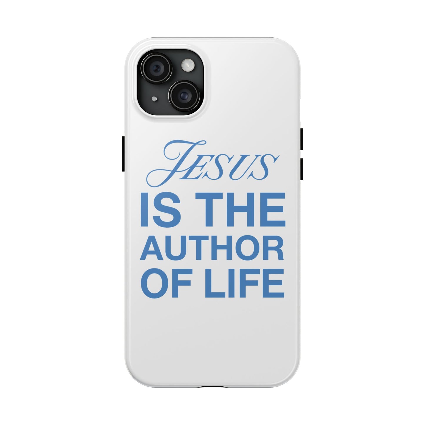 Jesus Is the Author of Life Phone Case (White)