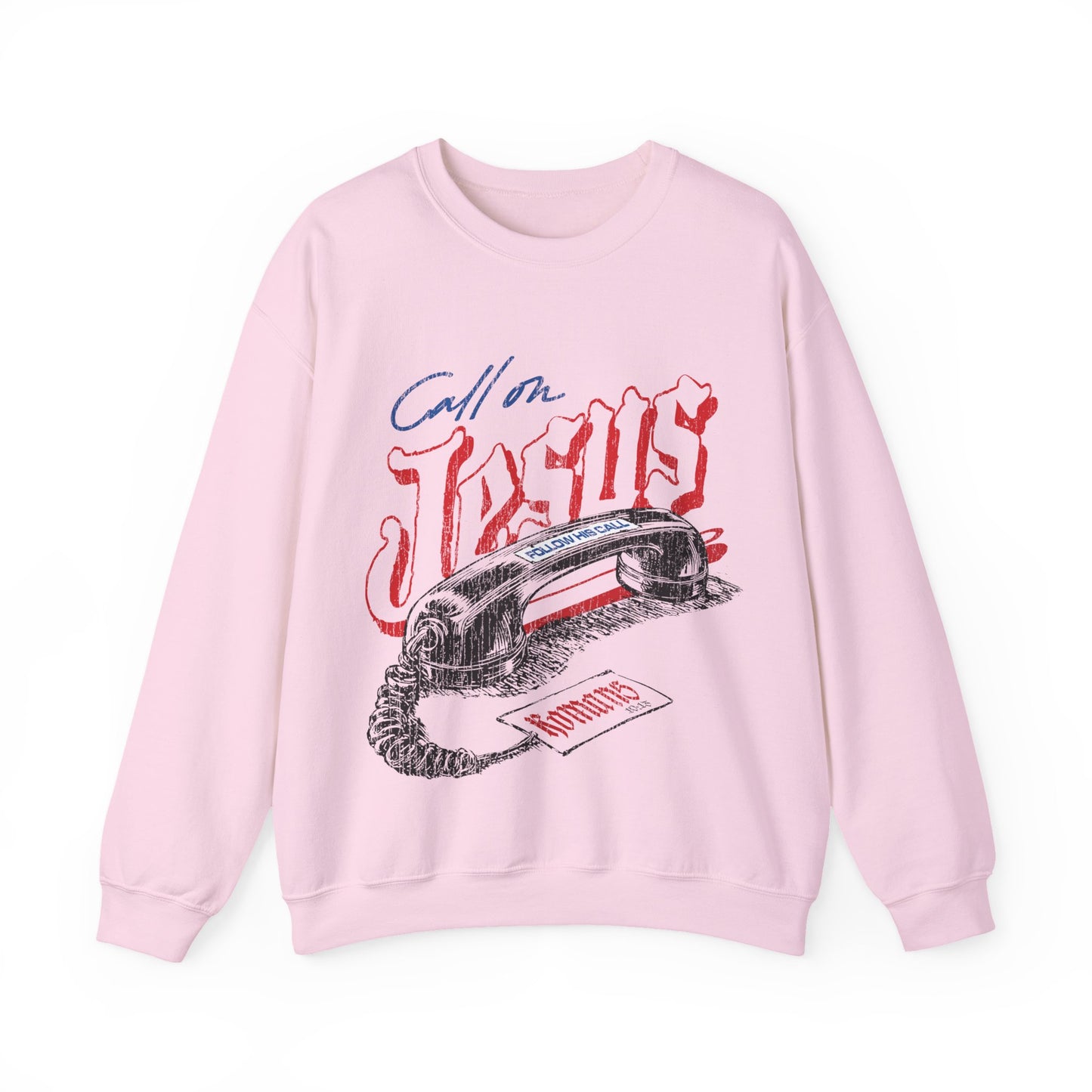 Call On Jesus Sweatshirt
