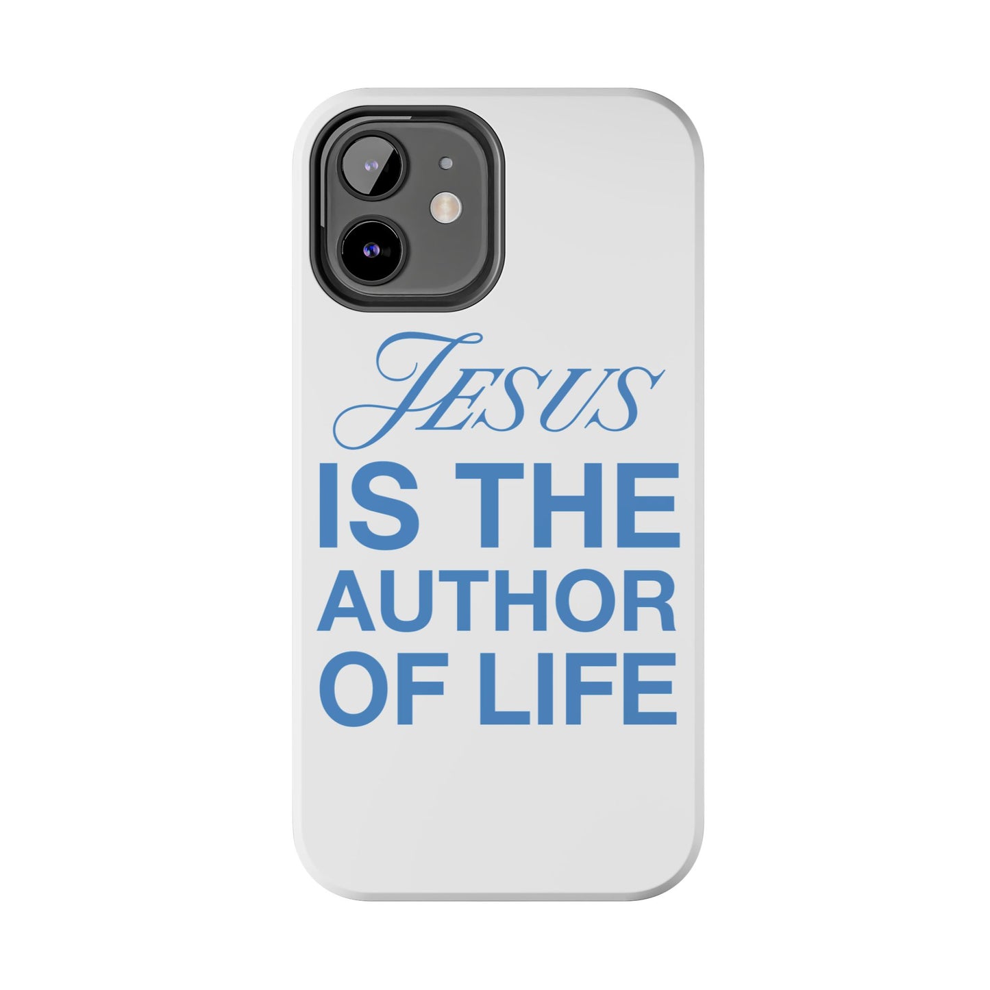 Jesus Is the Author of Life Phone Case (White)