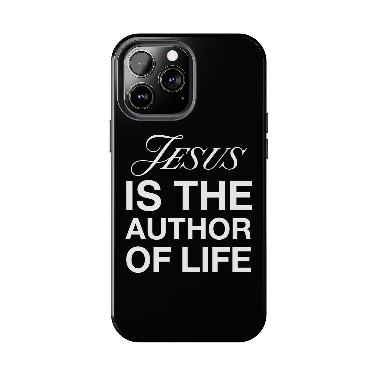 Jesus Is the Author of Life Phone Case (Black)
