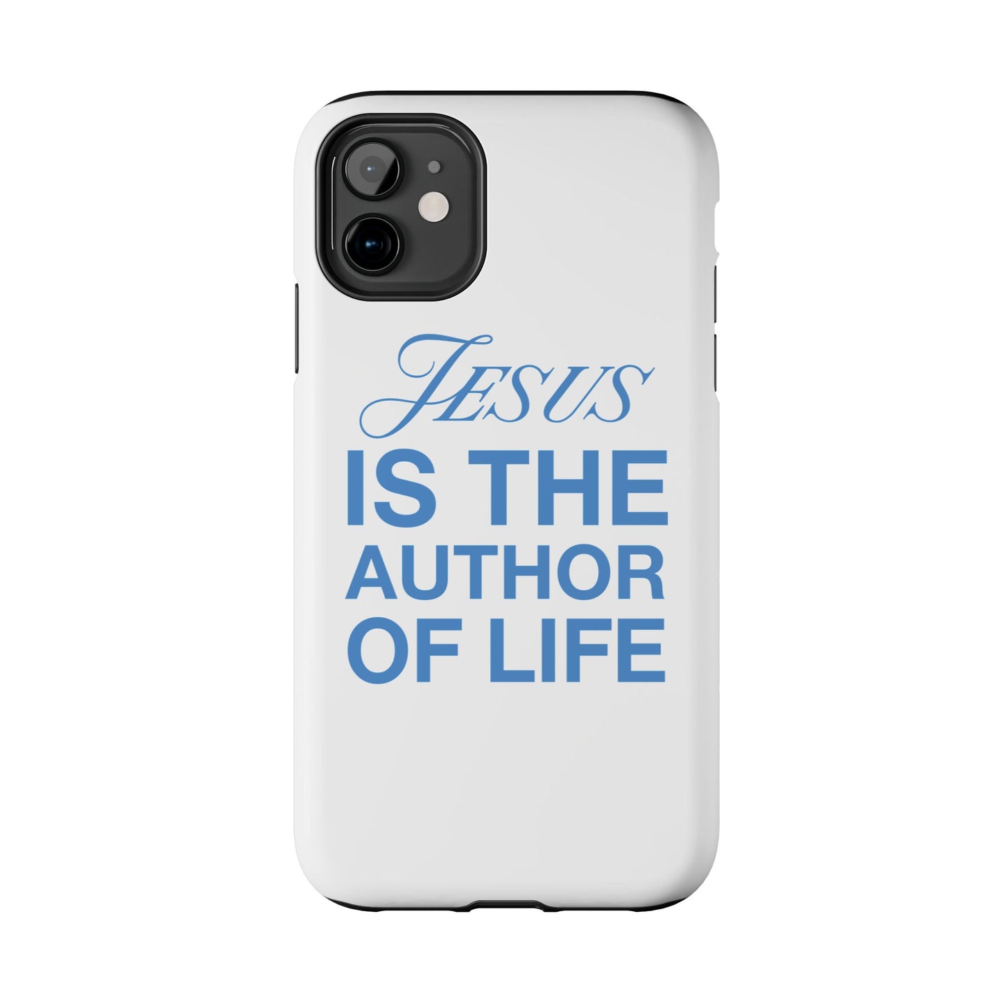 Jesus Is the Author of Life Phone Case (White)