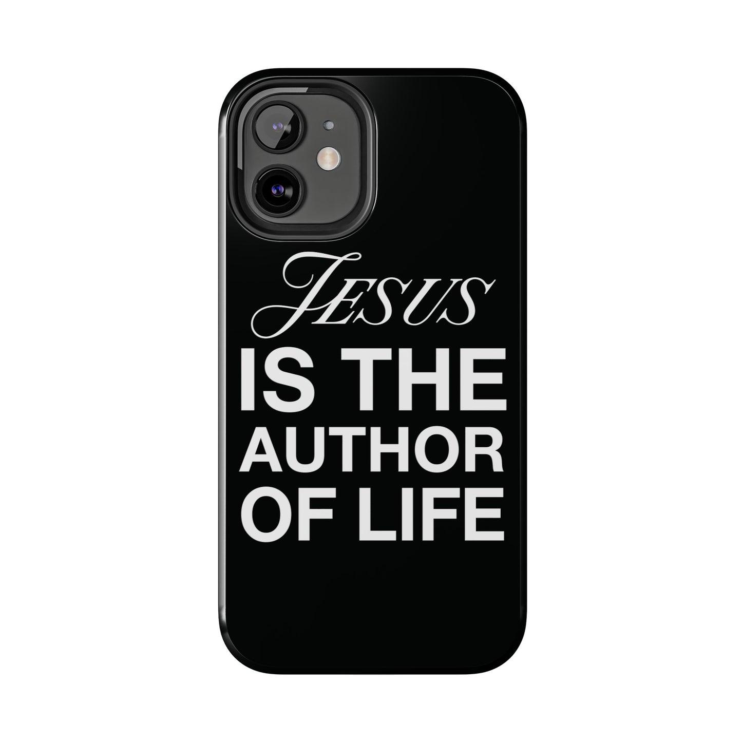Jesus Is the Author of Life Phone Case (Black)