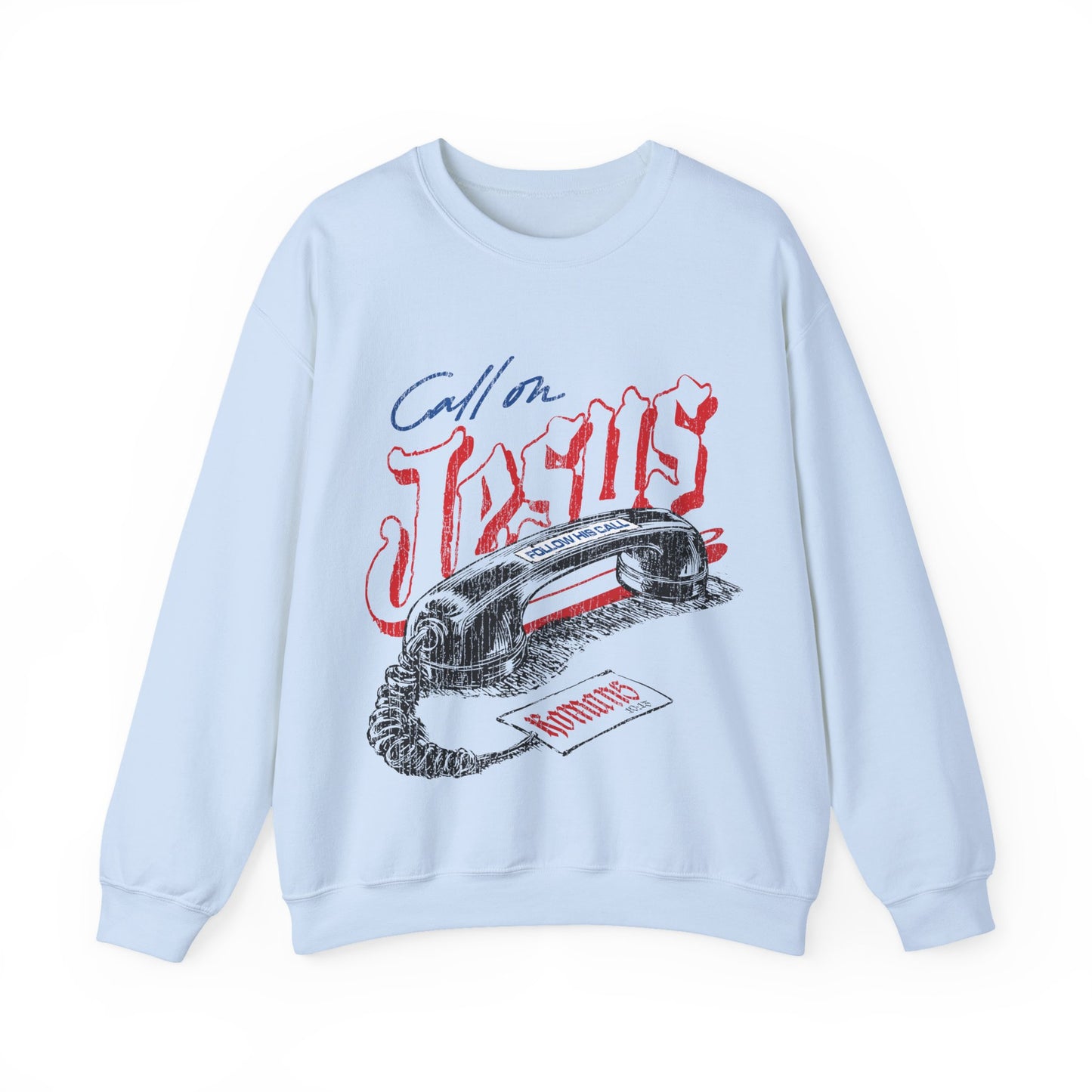 Call On Jesus Sweatshirt