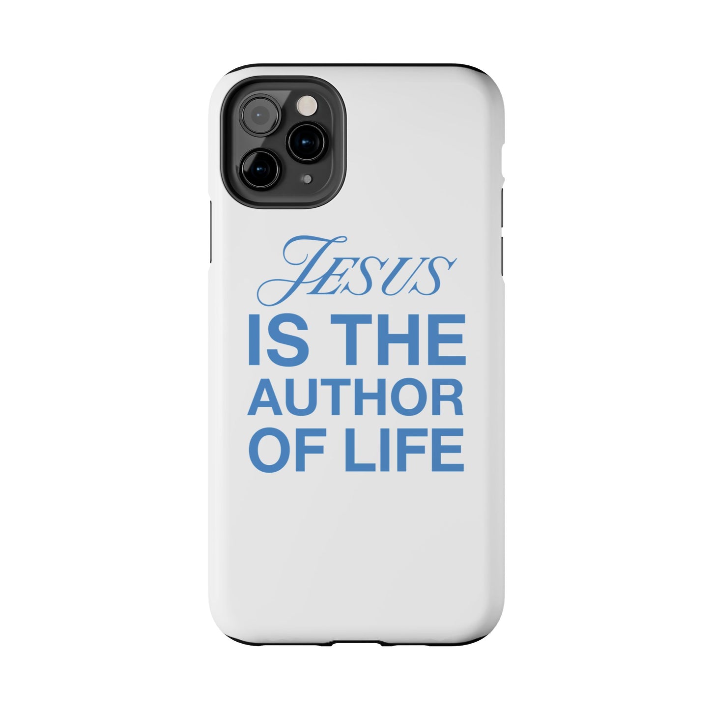 Jesus Is the Author of Life Phone Case (White)