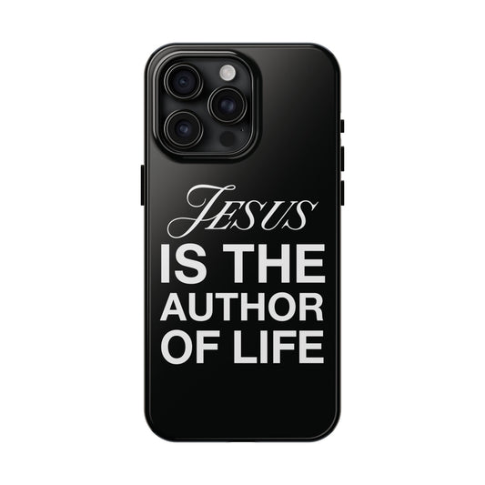 Jesus Is the Author of Life Phone Case (Black)